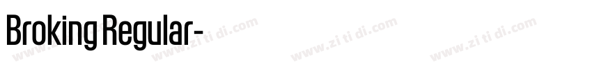 Broking Regular字体转换 Broking Regular字体转换